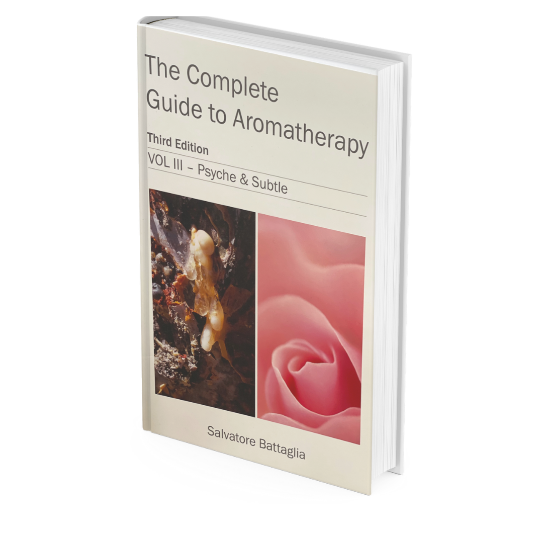 Complete Guide to Aromatherapy Volume lll Psyche & Subtle The